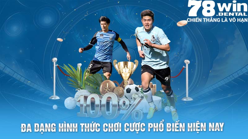 Đa dạng hình thức chơi cược phổ biến hiện nay