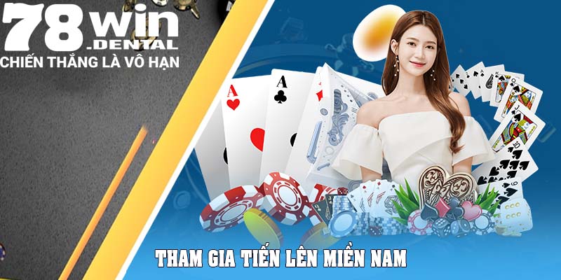 Tham gia Tiến Lên Miền Nam